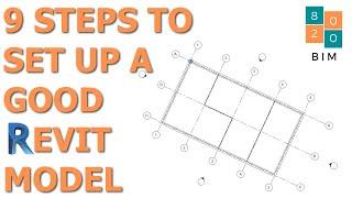 9 Steps to Setting up a Good Revit Model