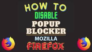 How To Turn Off The Popup Blocker In The Mozilla Firefox Web Browser | PC | *2024