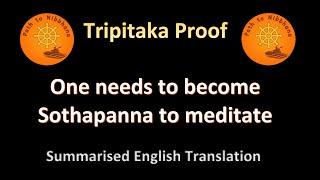 Path to Nibbhana - Become Sothapanna before meditating with Tripitaka proof in English