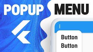 Flutter PopupMenuButton Widget - Menu Button