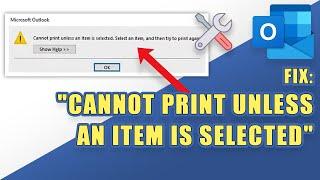 FIX Outlook:  "Cannot print unless an item is selected"