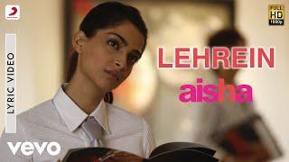 Lehrein Best Lyric Video - Aisha|Sonam Kapoor|Abhay Deol|Javed Akhtar|Amit Trivedi