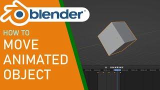 How to move animated object in blender