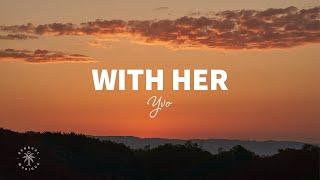 YVO - With Her (Lyrics)