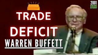 Warren Buffett on Trade Deficit. | Berkshire Hathaway 2001【C:W.B Ep. 231】