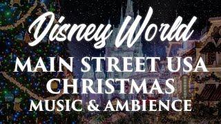 Disney World Music & Ambience - Christmas on Main Street USA in the Magic Kingdom