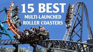 Top 15 Multi-Launch Coasters in the World