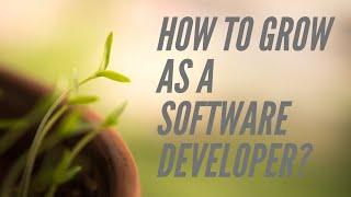 Growth as a software developer? To which direction can you grow, and how?