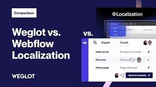 Weglot vs. Webflow Localization: Which Solution is Best for Your Multilingual Website?