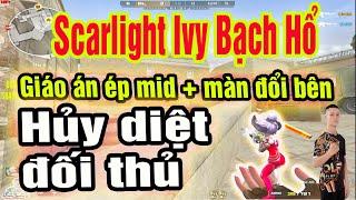 ️[Ivy Scarlight Bạch Hổ] Trải nghiệm giáo án mới ép mid + màn đổi bên cân kèo của thầy giáo P  ️