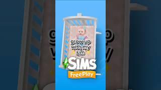 GROW UP WITH MY SIM ON SIMS FREEPLAY