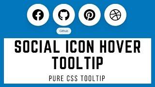 Social Icon Hover Tooltip - Pure CSS Tooltip