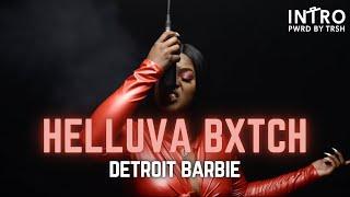 SHES THE HARDEST FEMALE RAPPER IN DETROIT! Detroit Barbie -  Helluva Bxtch | INTRO Performance