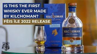 Kilchoman 16 Year Old - Fèis Ìle 2022