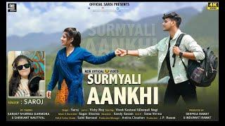 Surmyali Aankhi || Saroj  || New Official Video 2021