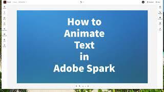 Adobe Spark: How to Animate Text