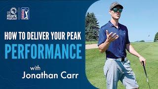 How to Deliver Your Peak Performance with Jonathan Carr