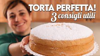 3 USEFUL TIPS FOR A PERFECT CAKE - Homemade by Benedetta