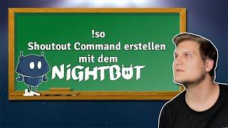 Shoutout Command mit dem Nightbot einrichten - !so - Nighbot Tutorial