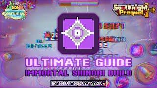 ULTIMATE GUIDE : IMMORTAL SHINOBI BUILD | Soul Knight Prequel