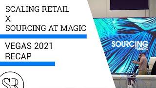 Scaling Retail x Sourcing at MAGIC: Vegas 2021 Recap