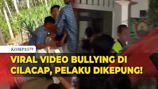 Viral Video Bullying Siswa SMP di Cilacap, Korban Dianiaya di Depan Teman-temannya