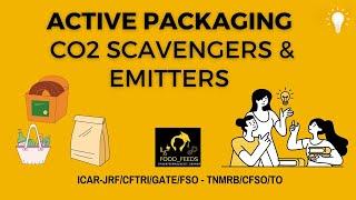 Active Packaging - CO2 Scavengers + Emitters #tnmrb #cfso #fssai #tnmrbfso #cftri #foodsafetyofficer