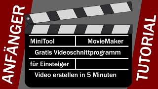 MiniTool MovieMaker | Video erstellen in 5 Minuten