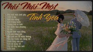 Playlist Mãi Mãi Một Tình Yêu Lofi - Album Này Nghe Thử 1 Lần Nhớ Tới Già Vì Quá Hay - Nhạc 8x 9x