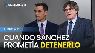 Cuando Pedro Sánchez le afeaba al PP que "se les fugó Puigdemont" y prometía detenerlo