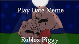 (My Version) Play Date Meme [Flipaclip] // Roblox Piggy // Ft. Penny and George