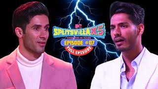 Mischief Unleashed: Exes Strike! | Episode 7 | Full Episode | MTV Splitsvilla X5