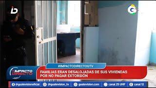 Pandilleros despojan de casas a familias guatemaltecas; extorsiones alcanzan miles de quetzales