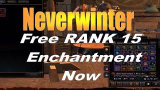 Neverwinter Get Your {Free Rank 15} Enchantment Now!