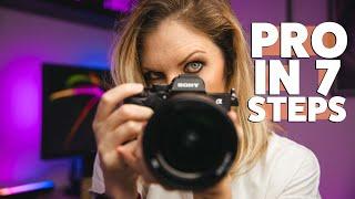 How to become a PROFESSIONAL PHOTOGRAPHER in 7 STEPS