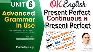 Unit 6 Сравнение Present Perfect Continuous и Present PerfectAdvanced English Grammar