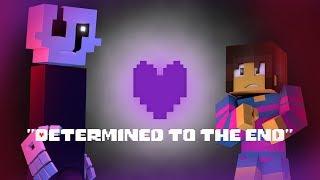 "Determined to The End" | Undertale Animated Music Video  (Song by RandomEncounters)