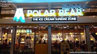 Polar Bear – Ice Cream Sundae Zone – Mannagudda, Mangalore