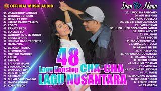 48 Nonstop Cha Cha Lagu Lagu Nusantara Terpopuler - Iron ft Nona (Official Music Audio)