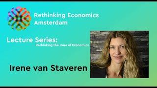 Rethinking Economics Amsterdam Lecture Series 1: Irene van Staveren