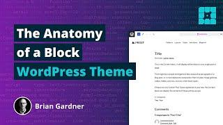 The Anatomy of a Block WordPress Theme