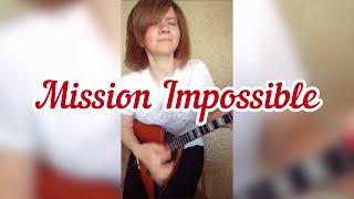 Mission Impossible ( Balalaika - mini cover, Vorfolomeeva Elena )