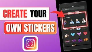 How To Make Your Own Stickers For Instagram Stories