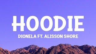 Dionela - Hoodie (Lyrics) ft. Alisson Shore