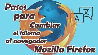 Pasos para cambiar el idioma a Mozilla Firefox