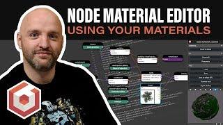 Node Material Editor: Using Your Materials