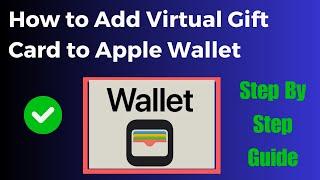 How to Add Virtual Gift Card to Apple Wallet