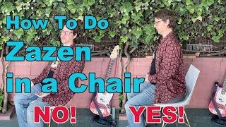 How to Do Zazen in a Chair