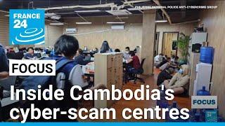 Inside Cambodia's cyber-scam centres, where workers are victims of human trafficking • FRANCE 24