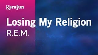 Losing My Religion - R.E.M. | Karaoke Version | KaraFun